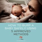 How To Burp A Baby Safely Using 5 Approved Methods